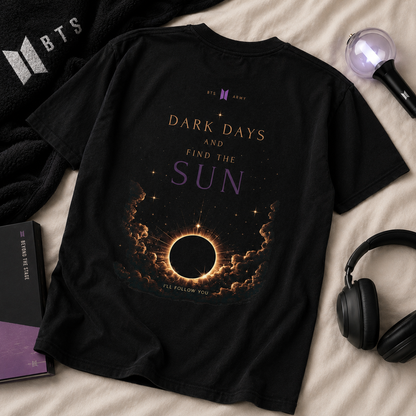 Dark Days And Find The Sun Tee